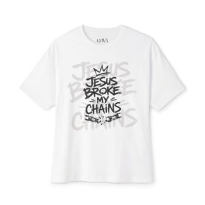 JESUS BROKE MY CHAINS – Oversized Tee