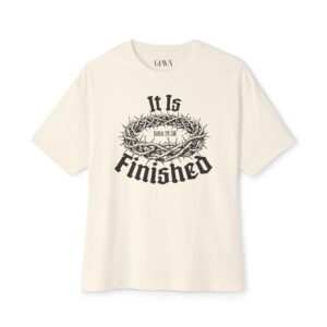 It Is Finished Oversized Tee